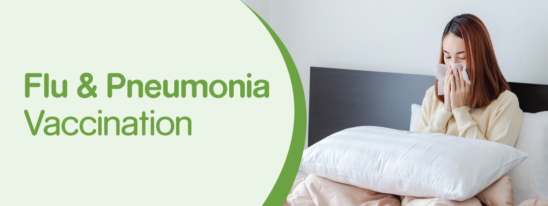 FLU AND PNEUMONIA VACCINATION